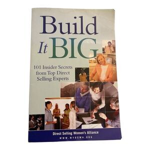 Build It Big: 101 Insider Secrets from Top Direct Selling Experts Book